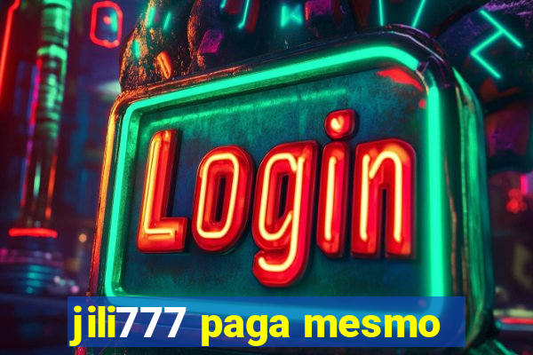 jili777 paga mesmo